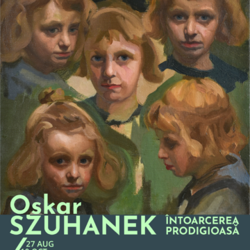 Expoziția „Întoarcerea Prodigioasă. Oskar Szuhanek” Expoziția „Întoarcerea Prodigioasă. Oskar Szuhanek”