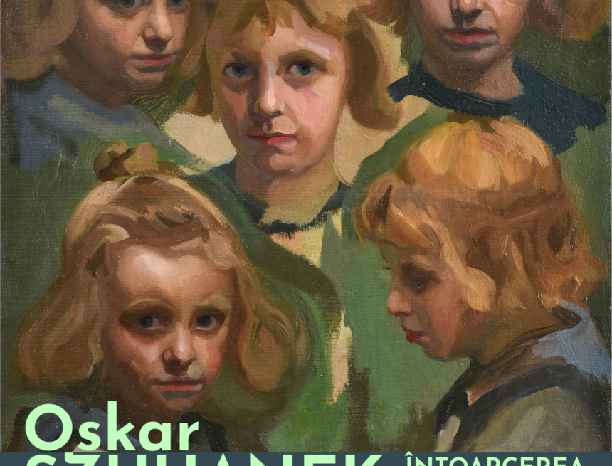 Expoziția „Întoarcerea Prodigioasă. Oskar Szuhanek” Expoziția „Întoarcerea Prodigioasă. Oskar Szuhanek”