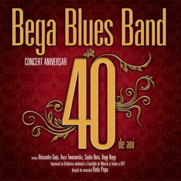 Bega Blues Band, la cota 40 Bega Blues Band, la cota 40
