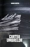 Cartografia sinelui în „Cartea umbrelor” Cartografia sinelui în „Cartea umbrelor”