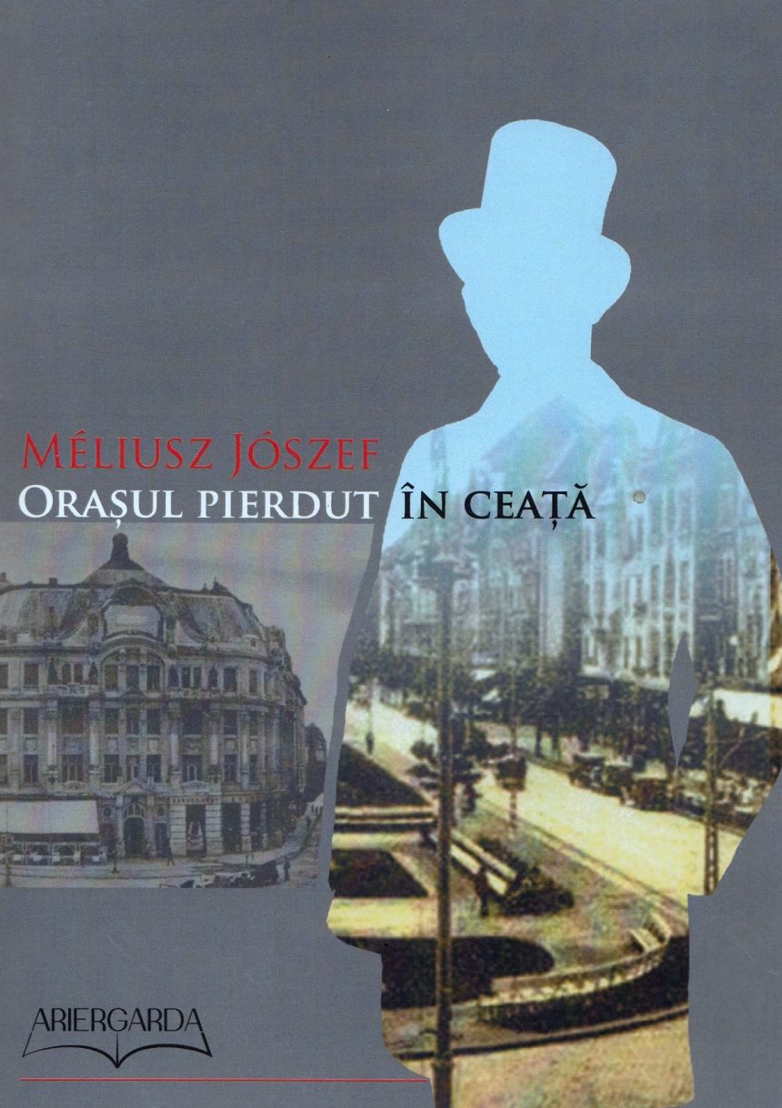 Méliusz József, Orașul pierdut în ceață. Un roman despre Timișoara