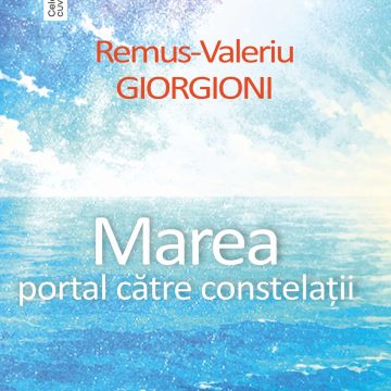 Remus-Valeriu Giorgioni: Marea dintre cuvânt și constelații Remus-Valeriu Giorgioni: Marea dintre cuvânt și constelații