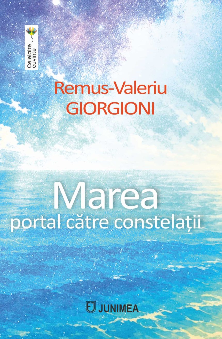 Remus-Valeriu Giorgioni: Marea dintre cuvânt și constelații Remus-Valeriu Giorgioni: Marea dintre cuvânt și constelații